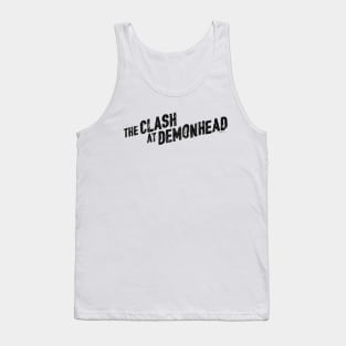 The Clash At Demonhead Tank Top